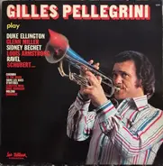 Gilles Pellegrini - Gilles Pellegrini Et Sa Trompette - Volume 2