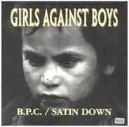 Girls Against Boys - B.P.C. / Satin Down