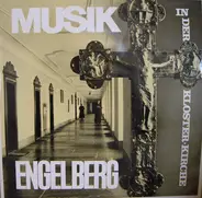 Choralschola Engelberg - Musik In Der Kloster  Kirche Engelberg