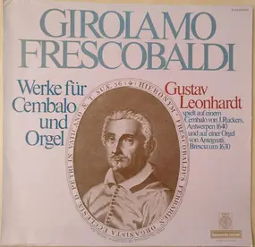 Girolamo Frescobaldi - Werke Für Cembalo Und Orgel