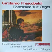 Girolamo Frescobaldi / Rudolf Heinemann - Fantasien Für Orgel