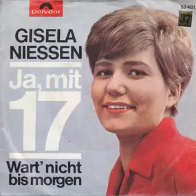 Gisela Niessen - Ja, Mit 17