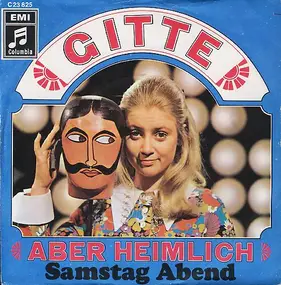 Gitte Haenning - Aber Heimlich / Samstag Abend