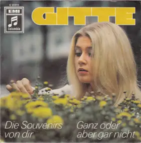 Gitte Haenning - Die Souvenirs Von Dir / Ganz Oder Aber Gar Nicht