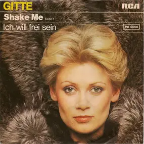 Gitte Haenning - Shake Me / Ich Will Frei Sein