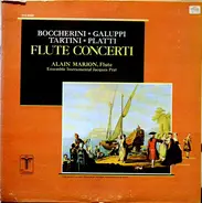 Giuseppe Tartini , Giovanni Benedetto Platti , Luigi Boccherini , Baldassare Galuppi , Alain Marion - Il Flauto (4 Concerti Per Flauto E Archi)