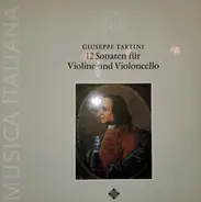 Giuseppe Tartini - 12 Sonaten für Violine und Violoncello