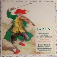 Giuseppe Tartini / Fabio Biondi , Maurizio Naddeo , Rinaldo Alessandrini , Pascal Monteilhet - Five Sonatas For Violin And Basso Continuo; Staggion Bella; Didone Abbandonata
