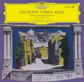 Giuseppe Verdi - Aida (Grosser Opernquerschnitt)