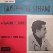 Giuseppe di Stefano - A Canzone 'E Napule / Munasterio 'E Santa Chiara