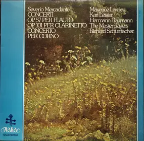 Saverio Mercadante - Concerti Op. 57 Per Flauto - Op. 101 Per Clarinetto - Concerto Per Corno