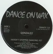 Gonzalez - Haven't Stopped Dancing Yet