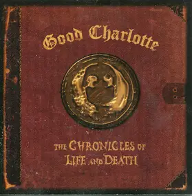 good charlotte - The Chronicles of Life and Death