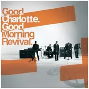 Good Charlotte - Good Morning Revival
