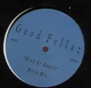 Good Fellaz - Kiss Of Death