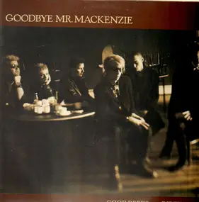 Goodbye Mr. Mackenzie - Good Deeds and Dirty Rags