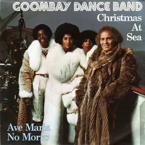Goombay Dance Band - Christmas At Sea / Ave Maria No Morro
