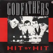 The Godfathers - Hit By Hit