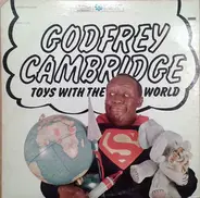 Godfrey Cambridge - Toys With The World