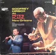 Godfrey Hirsch - Godfrey Hirsch At Pete's Place, New Orleans
