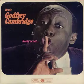 Godfrey Cambridge - Ready Or Not ... Here's Godfrey Cambridge