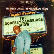 Godfrey Cambridge - The Godfrey Cambridge Show: Recorded Live At The Aladdin, Las Vegas