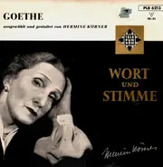 Goethe - Wort und Stimme (Hermine Körner)
