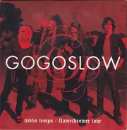 GoGoSlow - Timbo Tempo / Flamethrower Love