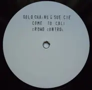 Gold Chains & Sue Cie - Come To Cali / Crowd Control