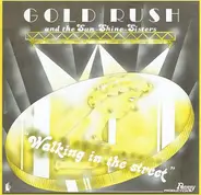 Gold Rush And The Sun-Shine-Sisters - Walking In The Street