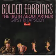 Golden Earring - The Truth About Arthur / Gipsy Rhapsody