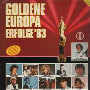 Peter Schilling, Geier Sturzflug & Udo Jürgens a.o. - Goldene Europa Erfolge '83