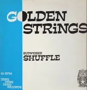 Golden Strings - Budweiser Shuffle
