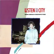 Gordon Deppe - Listen To The City (Original Soundtrack By Gordon Deppe Of Spoons)