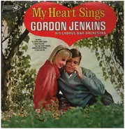 Gordon Jenkins and his Orchestra and Chorus - My Heart Sings