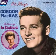 Gordon MacRae Featuring Jo Stafford - It's Magic