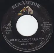 Gordon Terry - And Then I Heard The Bad News