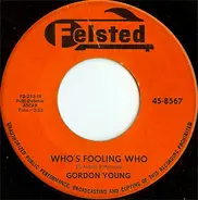 Gordon Young - Who's Fooling Who