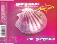 Gorgeous - I'm Gorgeous (Bellini Remix)