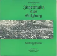 Gottfried Rieder - Zithermusik Aus Salzburg