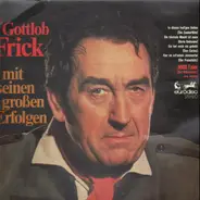 Gottlob Frick - ... mt seinen großen Erfolgen