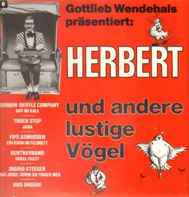 Gottlieb Wendehals - Herbert und andere lustige Vögel