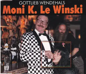 Gottlieb Wendehals - Moni K. Le Winski