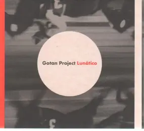 Gotan Project - Lunático
