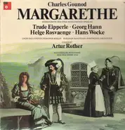 Charles Gounod/ Trude Eipperle, Georg Hann, Arthur Rother - Margarethe