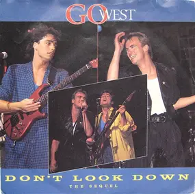 Go West - Don't Look Down (The Sequel)