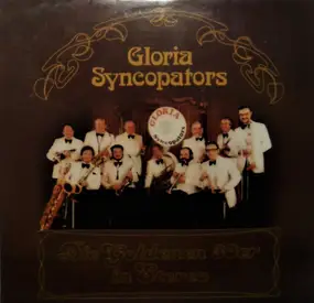 Gloria Syncopators - Die Goldenen 30er In Stereo