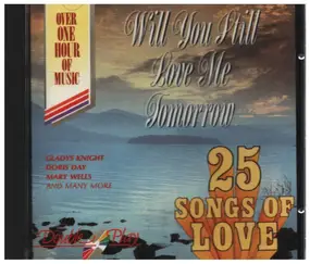 Gladys Knight & the Pips - Will you still love me tomorrow - 25 songs of love