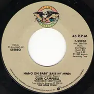 Glen Campbell - Hang On Baby (Ease My Mind) / I Love How You Love Me