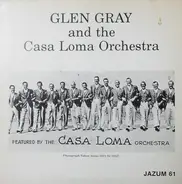 Glen Gray - Glen Gray And The Casa Loma Orchestra